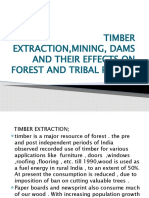 Timber Extraction, Mining, Dams and Their Effects On