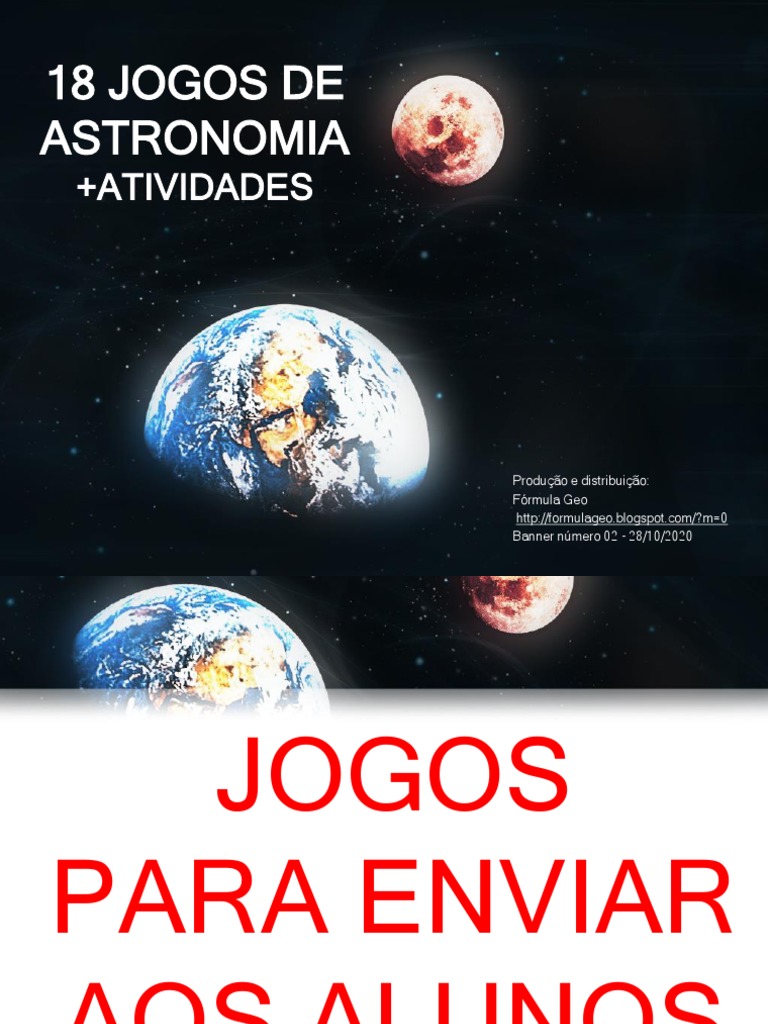 18 Jogos Interativos sobre Astronomia e Atividades para Ensinar sobre o ...