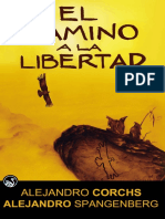 El Camino A La Libertad - A. Spangenberg y A. Corchs