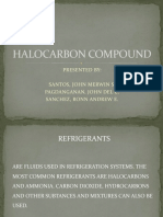 Halocarbon Compound: Presented By: Santos, John Merwin S. Pagdanganan, John Del C. Sanchez, Ronn Andrew E