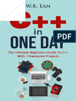 C++ in One Day - The Ultimate Beginners Guide To C++ With 7 Awesome Projects