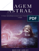 Viagem Astral - o Guia Interdimensional para Experiência Fora Do Corpo - Madeleine Langlais