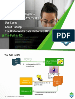 The Three vs. of Big Data Six Key Hadoop DATA TYPES Use Cases About Hadoop The Hortonworks Data Platform (HDP)