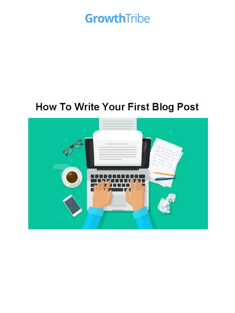 How To Write Your First Blog Post | PDF | Blog | Search Engine Optimization