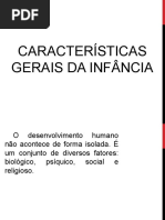 CARACTERÍSTICAS GERAIS DA INFÂNCIA