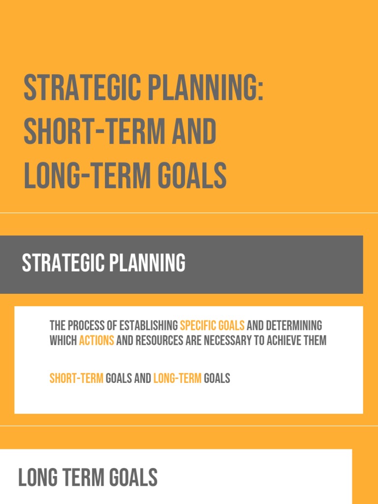 6+ +Strategic+Planning+Process+ +short Term+vs+Long Term+Goals | PDF
