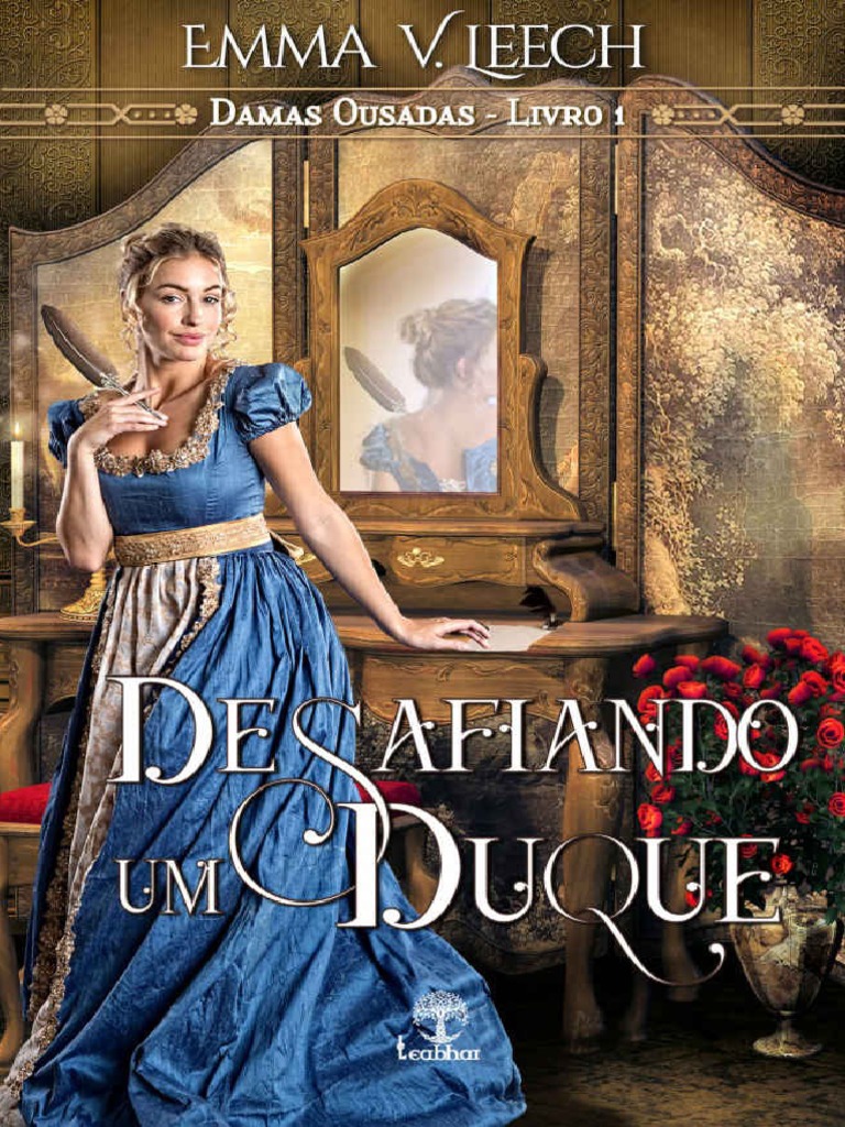 Emma V. Leech - Damas Ousadas 01 - Desafiando Um Duque | PDF | Amor | Deus, image size:768x1024