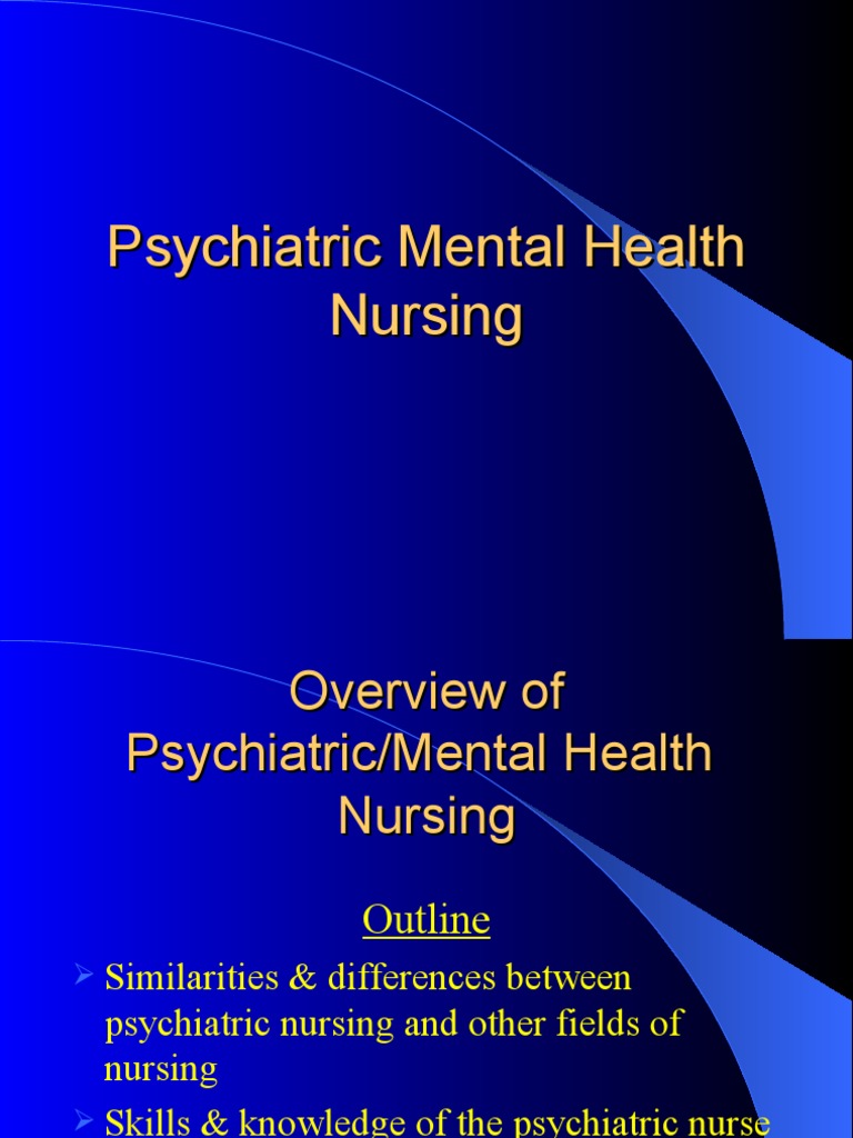 Overview of Psychiatric Nursing Skills | PDF | Mental Disorder ...