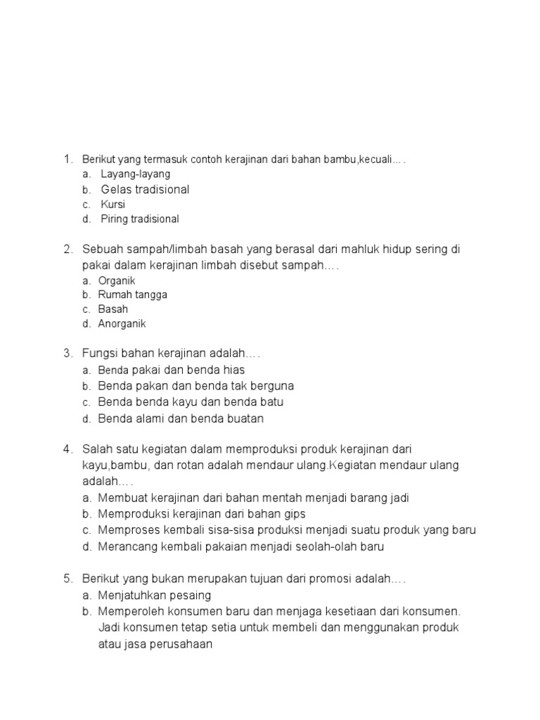 Salah satu kegiatan dalam memproduksi produk kerajinan dari kayu,bambu, dan rotan adalah mendaur ula