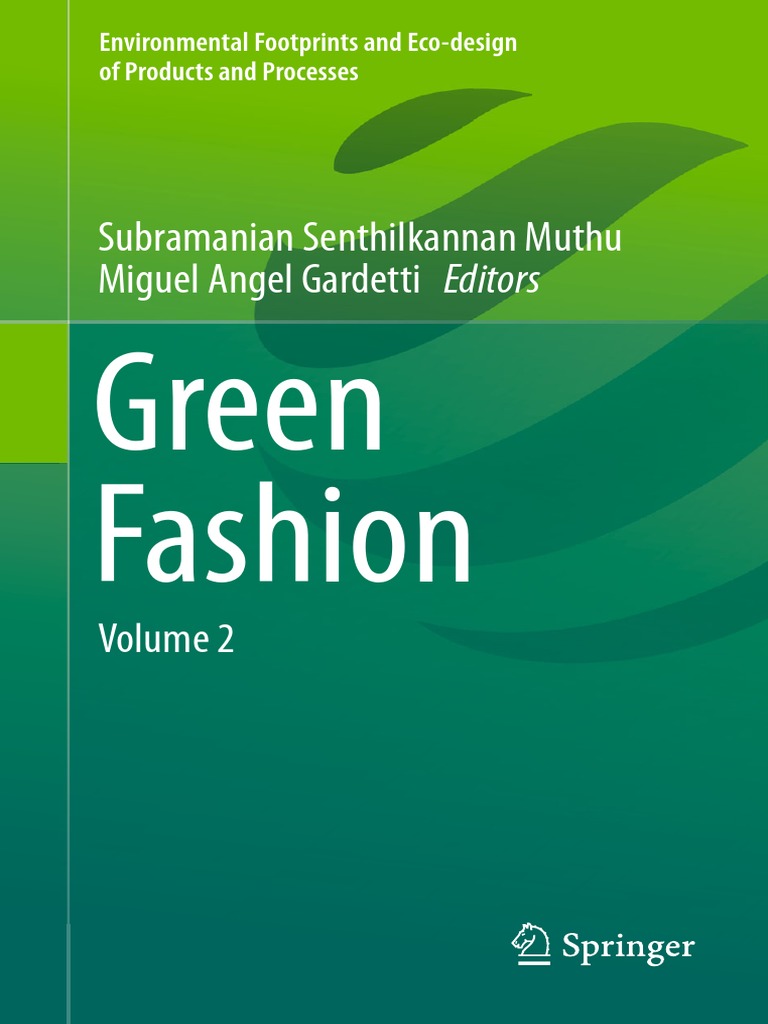 Green Fashion: Subramanian Senthilkannan Muthu Miguel Angel Gardetti  Editors, PDF, Textiles