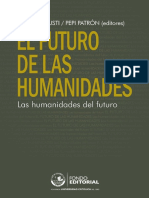 Miguel Giusti y Pepi Patrón, (Eds.) - El Futuro de Las Humanidades, Las Humanidades Del Futuro