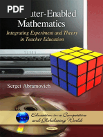 (Education in a Competitive and Globalizing World) Sergei Abramovich-Computer-Enabled Mathematics_ Integrating Experiment and Theory in Teacher Education (Education in a Competitive and Globalizing Wo