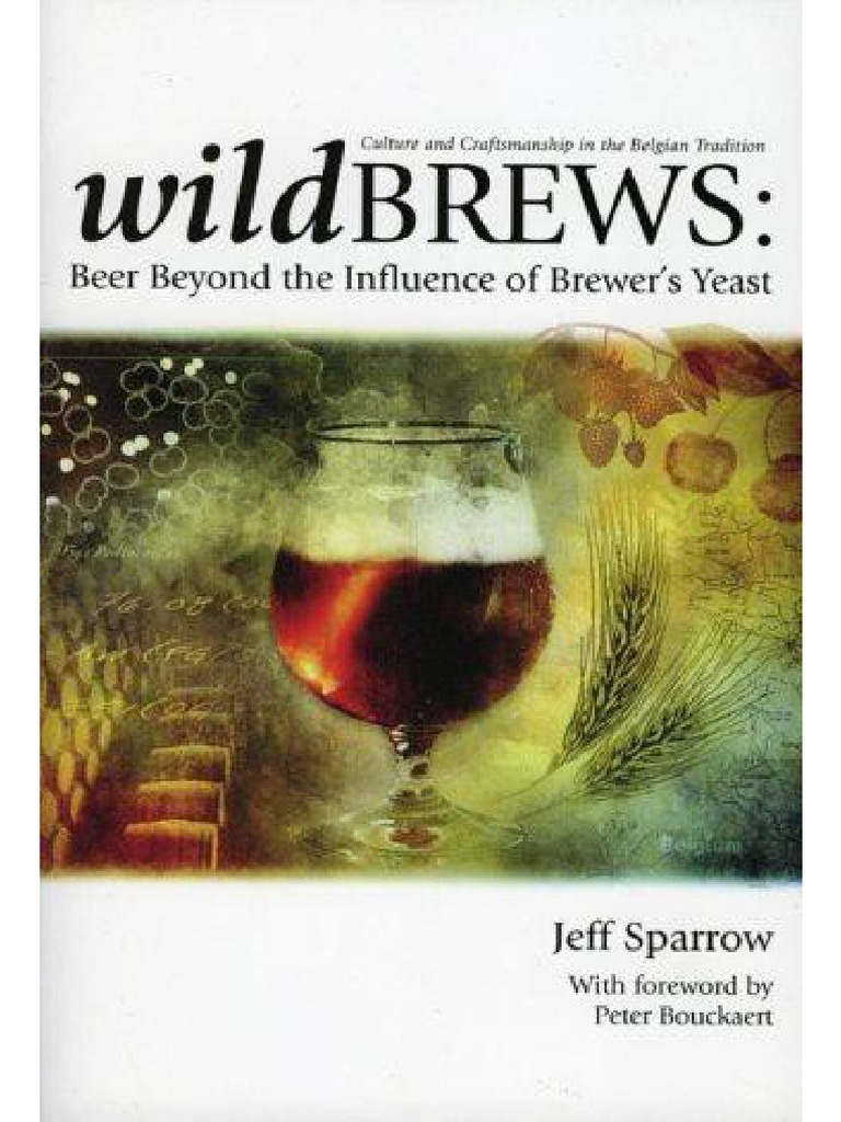 Wild Brews - Beer Beyond The Influence of - Jeff Sparrow | PDF | Brewing |  Beer