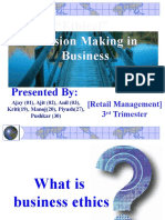 "Ethical" Decision Making in Business: Presented by