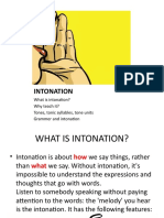 Intonation: What Is Intonation? Why Teach It? Tones, Tonic Syllables, Tone Units Grammer and Intonation