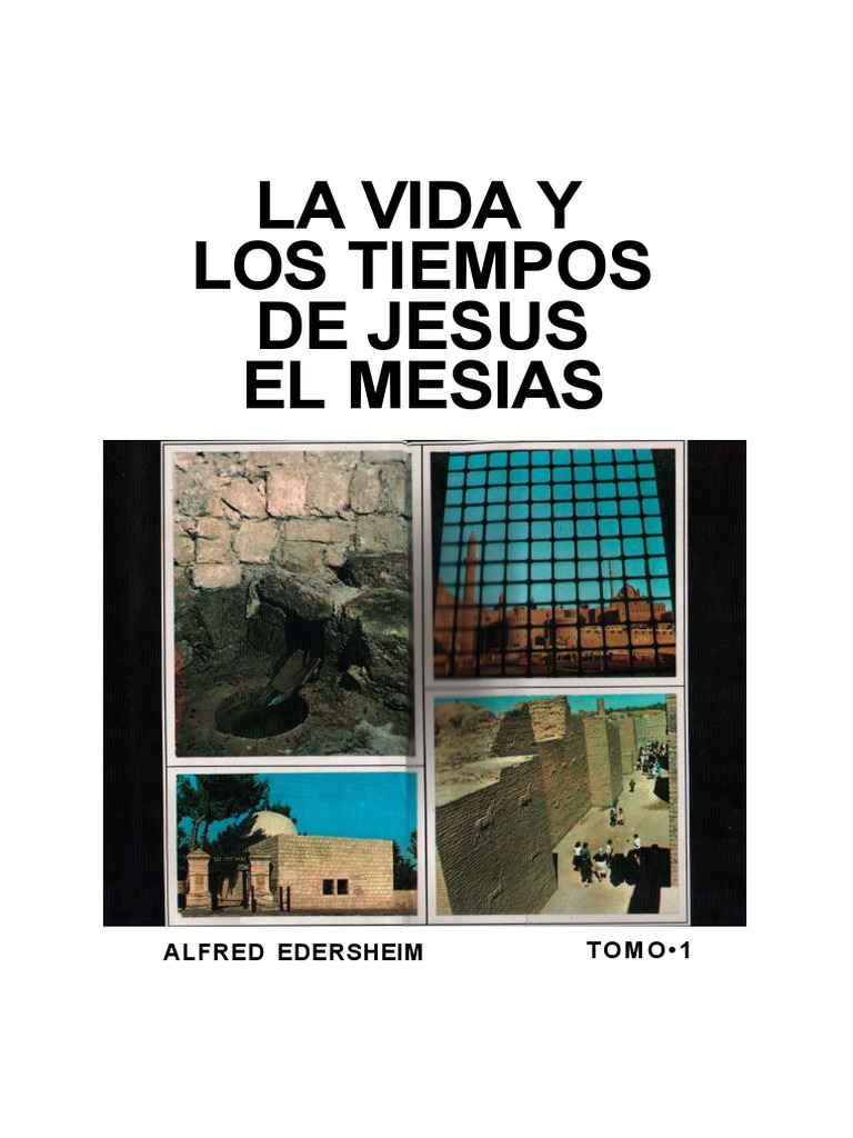 La Vida y Los Tiempos de Jesús El Mesías Tomo 1 | PDF | Jesús | Evangelios