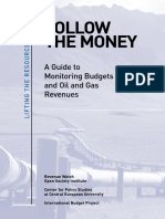 Follow the Money a Guide to Monitoring Budgets and Oil and Gas Revenues