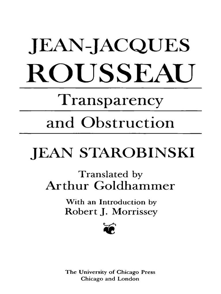 Jean Starobinski - Jean-Jacques Rousseau, Transparency and Obstruction  (1988, University of Chicago Press) - Libgen - Li | PDF | Jean Jacques  Rousseau | Reason, image size:768x1024