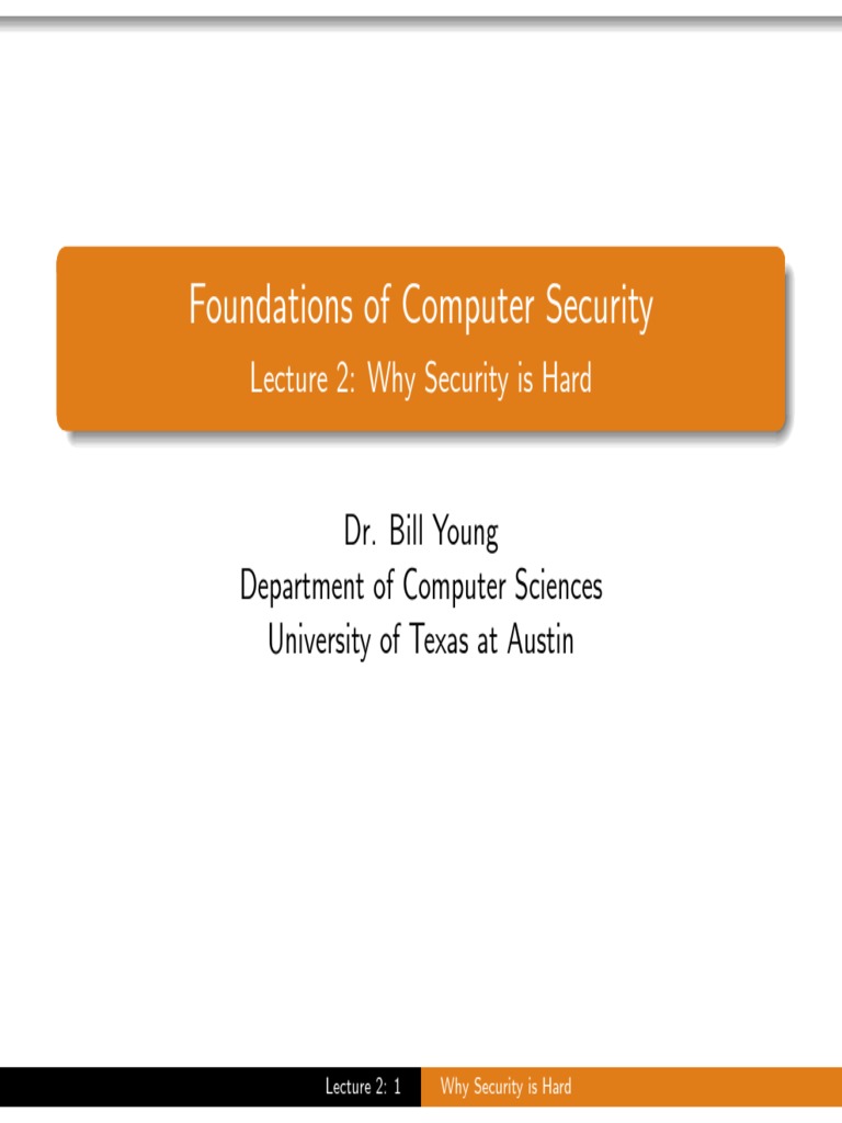 Foundations of Computer Security: Lecture 2: Why Security Is Hard | PDF ...