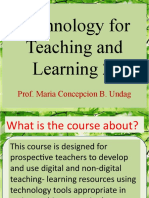 Technology For Teaching and Learning 2: Prof. Maria Concepcion B. Undag