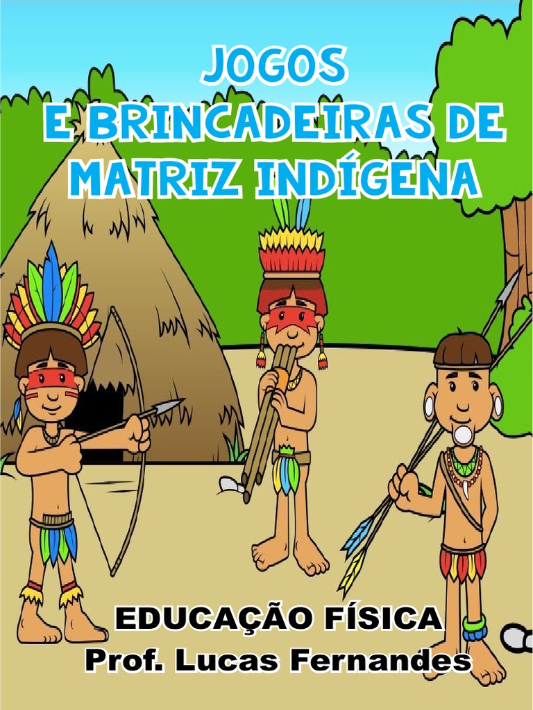 Jogos e Brincadeiras de Matriz Indígena, PDF