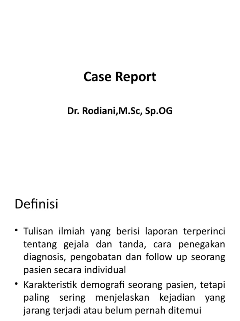 Definisi dan Tujuan Case Report | PDF