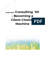 Local Consulting 101 - Becoming A Client-Closing Machine