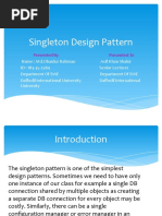 Singleton Design Pattern: Presented by Presented To