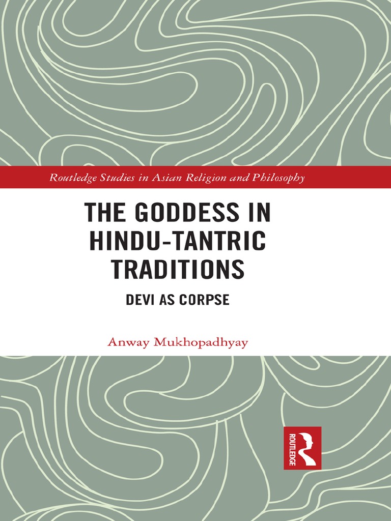 The Goddess in Hindu-Tantric Traditions - Devi As Corpse (PDFDrive) | PDF |  Devi | Tantra, image size:768x1024