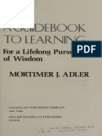 Mortimer J. Adler - A Guidebook To Learning For Lifelong Pursuit of Wisdom