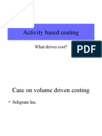 Activity Based Costing: What Drives Cost?
