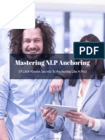 Mastering NLP Anchoring: 19 Little Known Secrets To Anchoring Like A Pro!