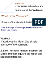 It Is The Square Root of The Variance.: Standard Deviation