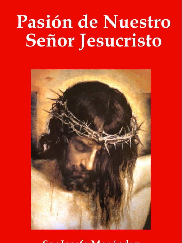 Pasion de Nuestro Señor Jesucristo | PDF | eucaristía | Amor