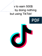 How To Make Up To 500$ by Doing Nothing But Using TikTok