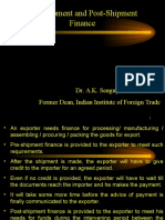 Pre-Shipment and Post-Shipment Finance: Dr. A.K. Sengupta Former Dean, Indian Institute of Foreign Trade