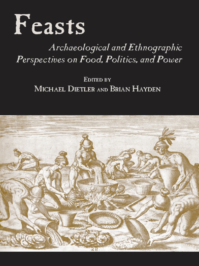 Feasts Archaeological and Ethnographic Pespectives On Food, Pol PDF Archaeology Theory pic photo