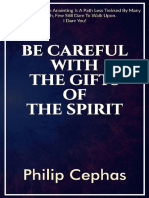 08 Be Careful With The Gifts of The Spirit - Apostle Philip Cephas