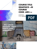 Course Title: Graphics - Iii Course CODE:ARC214: Submitted To:Ar. Preetiander Kaur