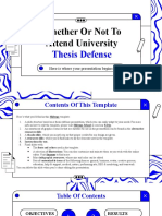 Whether or Not To Attend University Thesis Defense by Slidesgo