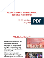 Recent Advances in Periodontal Surgical Technology: By-Dr Monisha Kaushik 3 Yr MDS
