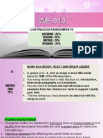 Continuous Assessments: Listening: 25% Reading: 25% Writing: 25% Speaking: 25%