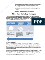 Three Main Marketing Strategies: Market Segmentation and Targeting: Identify The Customers The