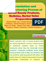 Formulation and Manufacturing Process Of: Herbal Beauty Products, Medicine, Herbal Toilet Preparations