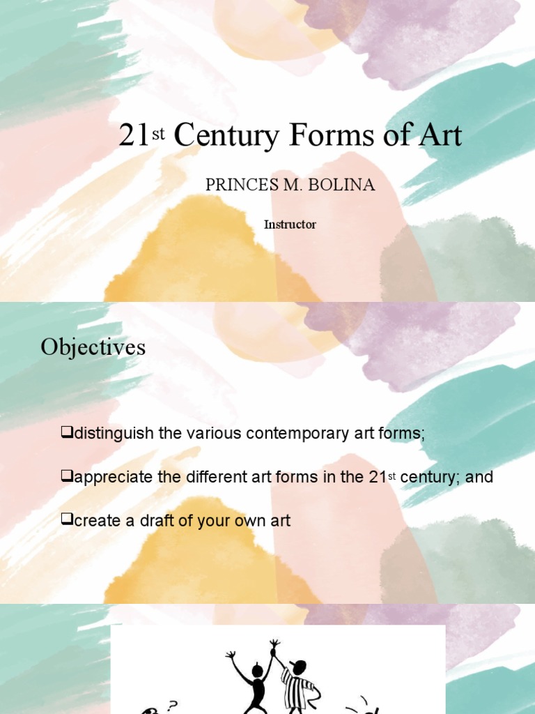 21st Century Art Forms Explained | PDF | Paintings | The Arts