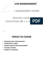 Disaster: Post-Basic Management Course 2010-2011 CLASS Facilitator: Mr. J. S. Sakuda