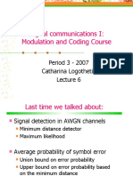 Digital Communications I: Modulation and Coding Course: Period 3 - 2007 Catharina Logothetis