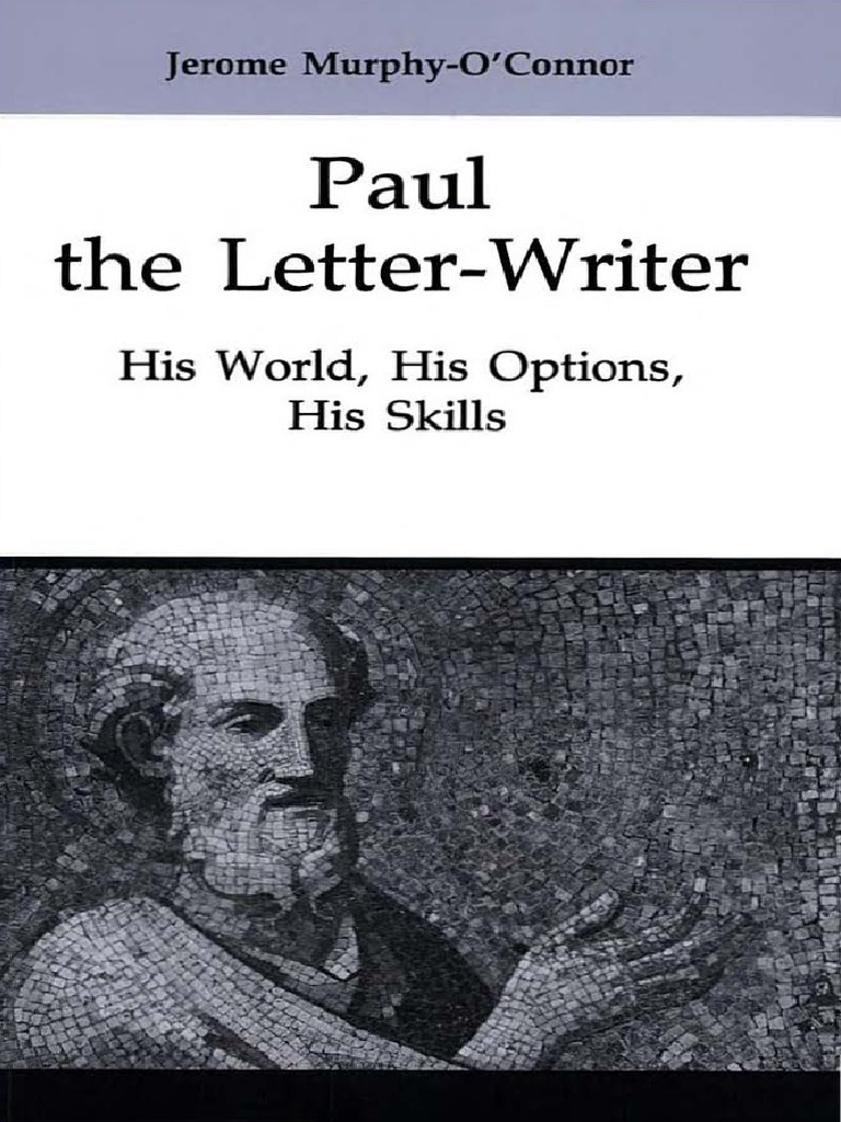 (Good News Studies Volume 41) Jerome MurphyO'Connor Paul The Letter