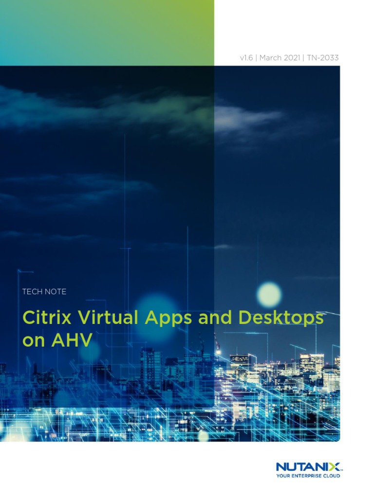 Citrix Virtual Apps and Desktops On AHV: v1.6 - March 2021 - TN-2033 ...
