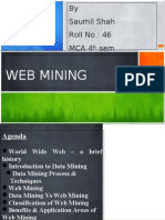 Web Mining: by Saumil Shah Roll No: 46 Mca 4 Sem
